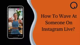 How To Wave At Someone On Instagram Live?