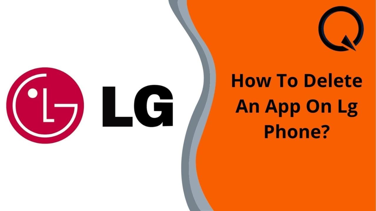 How To Delete An App On LG Phone