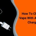 How To Charge A Vape With An iPhone Charger?