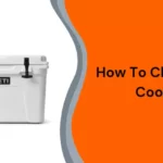 How To Clean Yeti Cooler