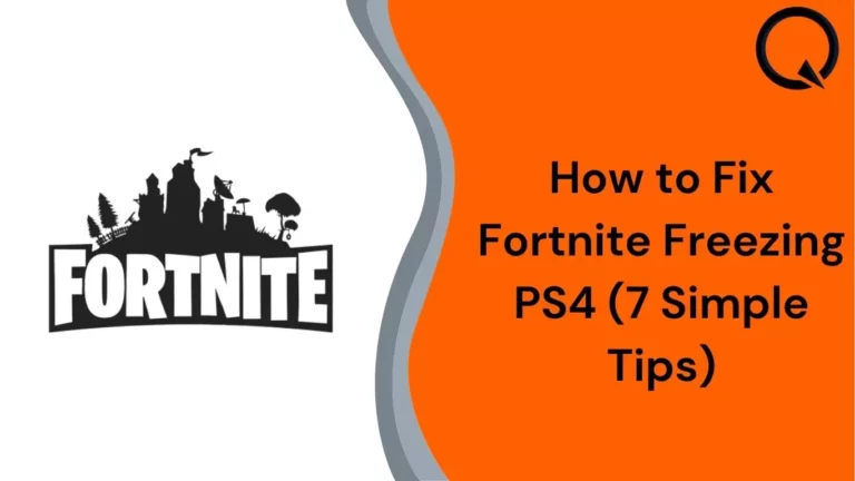 How to Fix Fortnite Freezing PS4 (7 Simple Tips)