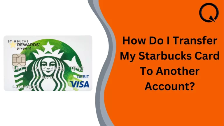 How Do I Transfer My Starbucks Card To Another Account?