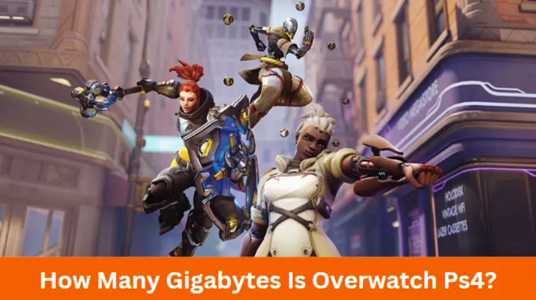 How Many Gigabytes Is Overwatch Ps4?