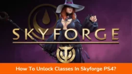 How To Unlock Classes In Skyforge PS4?
