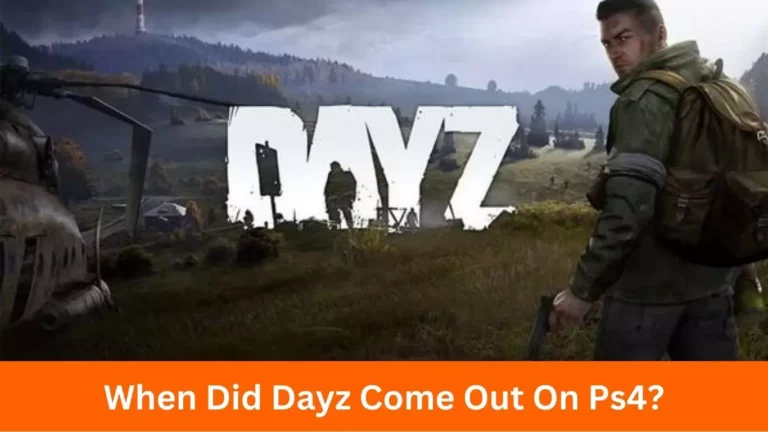 When Did Dayz Come Out On Ps4?