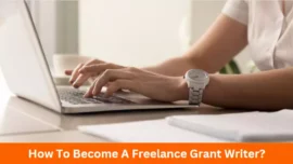 How To Become A Freelance Grant Writer