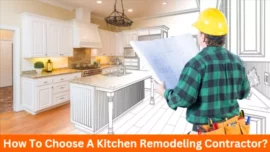 How To Choose A Kitchen Remodeling Contractor?