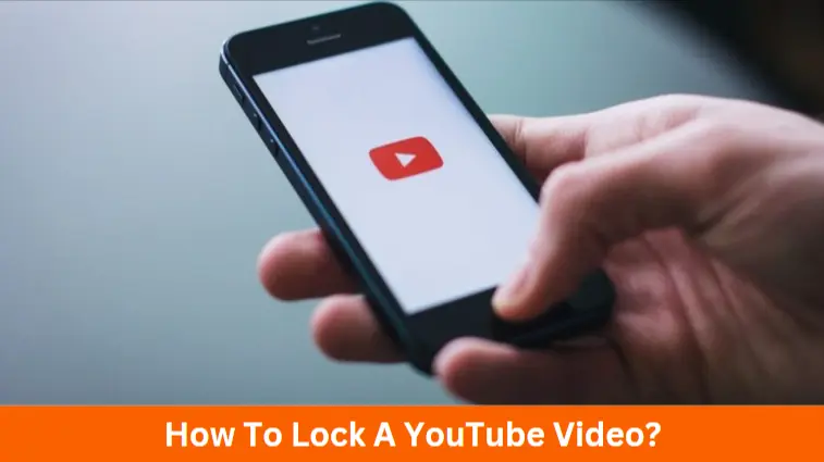 How To Lock A YouTube Video