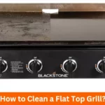 How to Clean a Flat Top Grill