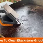 How To Clean Blackstone Griddle