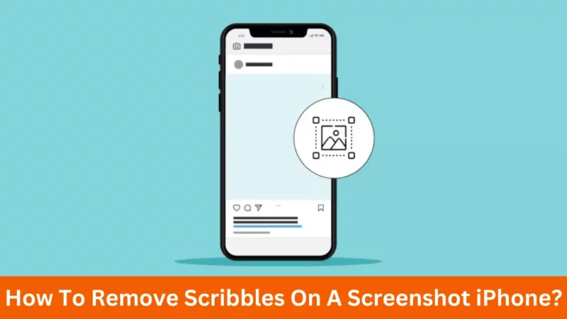 How To Remove Scribbles On A Screenshot iPhone