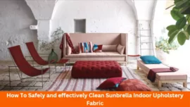 How To Safely and effectively Clean Sunbrella Indoor Upholstery Fabric