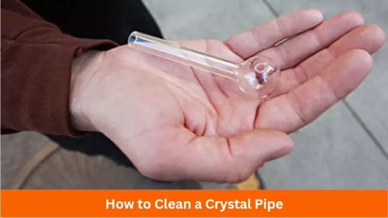 How to Clean a Crystal Pipe