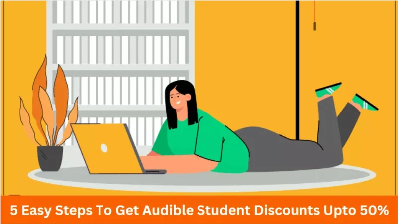5 Easy Steps To Get Audible Student Discounts Upto 50%