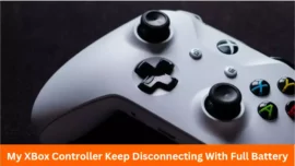 My XBox Controller Keep Disconnecting With Full Battery