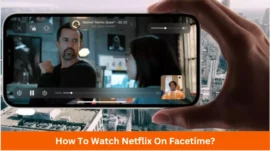 How To Watch Netflix On Facetime