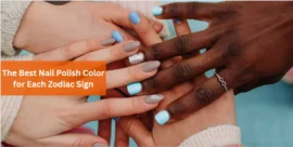 The Best Nail Polish Color for Each Zodiac Sign