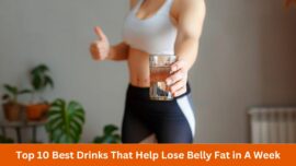 Top 10 Best Drinks That Help Lose Belly Fat in A Week