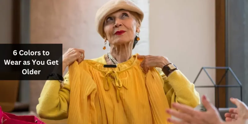 6 Colors to Wear as You Get Older