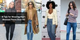 8 Tips for Wearing High-Waisted Pants Over 50