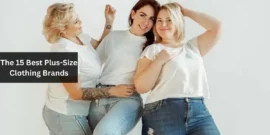 The 15 Best Plus-Size Clothing Brands