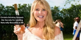 Christie Brinkley Reveals Her Secrets for Looking Naturally Beautiful at 69