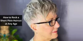 How to Rock a Short Pixie Haircut at Any Age