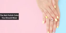 The Nail Polish Color You Should Wear